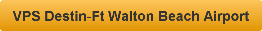 text / call 850-812-1848 airport shuttle to/from vps fort walton airport, airport taxi to/from vps fort walton airport, airport transportation to/from vps fort walton airport"