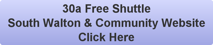 free shuttle 30a santa rosa beach, seaside, watercolor, grayton beach, south walton & community website